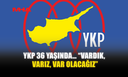YKP 36 YAŞINDA… “VARDIK, VARIZ, VAR OLACAĞIZ”
