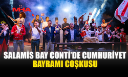 SALAMİS BAY CONTİ’DE CUMHURİYET BAYRAMI COŞKUSU