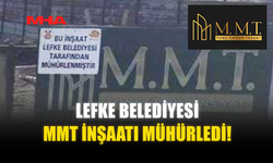 LEFKE BELEDİYESİ MMT İNŞAATI MÜHÜRLEDİ...