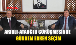 ARIKLI-ATAOĞLU GÖRÜŞMESİNDE GÜNDEM ERKEN SEÇİM