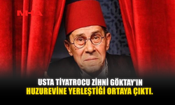 USTA TİYATROCU ZİHNİ GÖKTAY'IN HUZUREVİNE YERLEŞTİĞİ ORTAYA ÇIKTI.