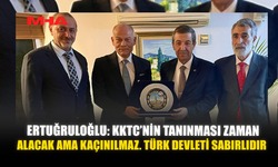 ERTUĞRULOĞLU: KKTC’NİN TANINMASI ZAMAN ALACAK AMA KAÇINILMAZ. TÜRK DEVLETİ SABIRLIDIR