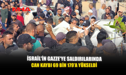 İSRAİL'İN GAZZE'YE SALDIRILARINDA CAN KAYBI 69 BİN 179’A YÜKSELDİ