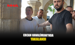 ERCAN HAVALİMANI'NDA YAKALANDI