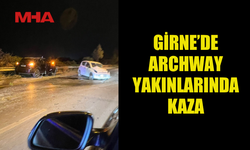 GİRNE’DE ARCHWAY YAKINLARINDA KAZA