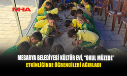 MESARYA BELEDİYESİ KÜLTÜR EVİ, “OKUL MÜZEDE” ETKİNLİĞİNDE ÖĞRENCİLERİ AĞIRLADI