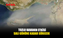 TOZLU HAVANIN ETKİSİ SALI GÜNÜNE KADAR SÜRECEK