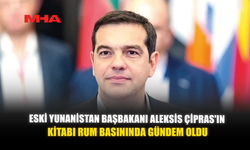 ESKİ YUNANİSTAN BAŞBAKANI ALEKSİS ÇİPRAS'IN KİTABI RUM BASININDA GÜNDEM OLDU