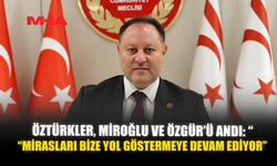 ÖZTÜRKLER, MİROĞLU VE ÖZGÜR’Ü ANDI: “MİRASLARI BİZE YOL GÖSTERMEYE DEVAM EDİYOR”