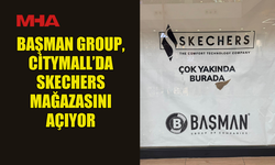 BAŞMAN GROUP, CİTYMALL’DA SKECHERS MAĞAZASINI AÇIYOR