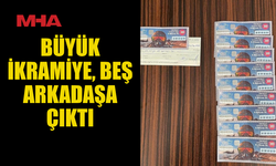 BÜYÜK İKRAMİYE, BEŞ ARKADAŞA ÇIKTI