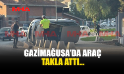 GAZİMAĞUSA’DA ARAÇ TAKLA ATTI...