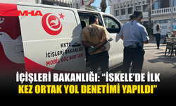 İÇİŞLERİ BAKANLIĞI: “İSKELE’DE İLK KEZ ORTAK YOL DENETİMİ YAPILDI”