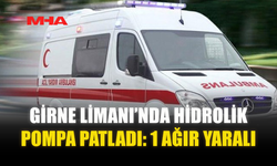 GİRNE LİMANI’NDA HİDROLİK POMPA PATLADI: 1 AĞIR YARALI