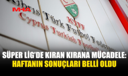 SÜPER LİG’DE KIRAN KIRANA MÜCADELE