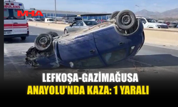 LEFKOŞA-GAZİMAĞUSA ANAYOLU’NDA KAZA: 1 YARALI
