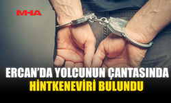 ERCAN’DA YOLCUNUN ÇANTASINDA HİNTKENEVİRİ BULUNDU