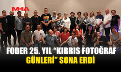 FODER 25. YIL “KIBRIS FOTOĞRAF GÜNLERİ” SONA ERDİ