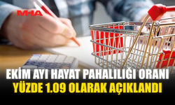 EKİM AYI HAYAT PAHALILIĞI ORANI YÜZDE 1.09 OLARAK AÇIKLANDI
