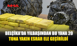BELÇİKA’DA 2025’TE 20 TONA YAKIN ESRAR ELE GEÇİRİLDİ