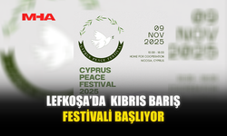 LEFKOŞA’DA  KIBRIS BARIŞ FESTİVALİ BAŞLIYOR
