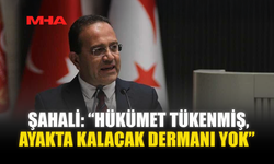 ŞAHALİ: “HÜKÜMET TÜKENMİŞ, AYAKTA KALACAK DERMANI YOK”