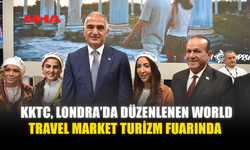 KKTC, LONDRA’DA DÜZENLENEN WORLD TRAVEL MARKET TURİZM FUARINDA