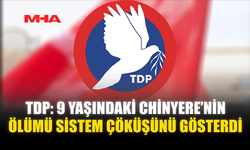 TDP: 9 YAŞINDAKİ CHİNYERE’NİN ÖLÜMÜ SİSTEM ÇÖKÜŞÜNÜ GÖSTERDİ