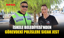 İSKELE BELEDİYESİ’NDEN GÖREVDEKİ POLİSLERE SICAK JEST