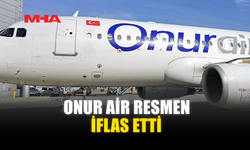 ONUR AİR RESMEN İFLAS ETTİ