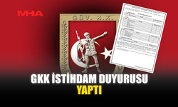 GKK İSTİHDAM DUYURUSU YAPTI...