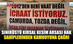 SINIRÜSTÜ KIRSAL KESİM ARSASI HAK SAHİPLERİNDEN KAMUOYUNA ÇAĞRI