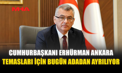 ERHÜRMAN ANKARA TEMASLARI İÇİN BUGÜN ADADAN AYRILIYOR