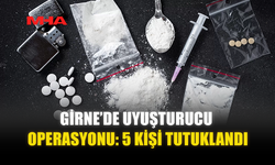 GİRNE’DE UY*ŞTURUCU OPERASYONU: 5 KİŞİ TUTUKLANDI