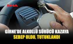 GİRNE’DE ALKOLLÜ SÜRÜCÜ KAZAYA SEBEP OLDU, TUTUKLANDI