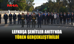LEFKOŞA ŞEHİTLER ANITI’NDA TÖREN GERÇEKLEŞTİRİLDİ