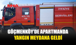 GÖÇMENKÖY’DE APARTMANDA YANGIN MEYDANA GELDİ