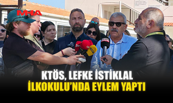 KTÖS, LEFKE İSTİKLAL İLKOKULU’NDA EYLEM YAPTI