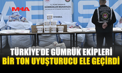 TÜRKİYE’DE GÜMRÜK EKİPLERİ BİR TON UY*ŞTURUCU ELE GEÇİRDİ
