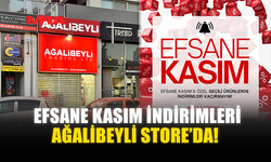 EFSANE KASIM İNDİRİMLERİ AĞALİBEYLİ STORE’DA!
