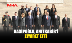 HASİPOĞLU, ANITKABİR'İ ZİYARET ETTİ