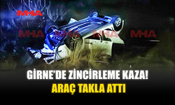 GİRNE’DE ZİNCİRLEME KAZA: ARAÇ TAKLA ATTI