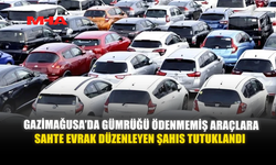 GAZİMAĞUSA’DA GÜMRÜĞÜ ÖDENMEMİŞ ARAÇLARA SAHTE EVRAK DÜZENLEYEN ŞAHIS TUTUKLANDI
