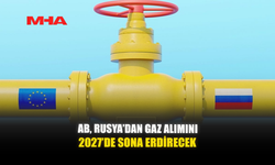 AB, RUSYA’DAN GAZ ALIMINI 2027’DE SONA ERDİRECEK