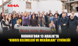 BARAKA’DAN 13 ARALIK’TA “KIBRIS KELİMELERİ VE MEKÂNLARI” ETKİNLİĞİ