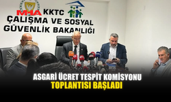 ASGARİ ÜCRET TESPİT KOMİSYONU TOPLANTISI BAŞLADI