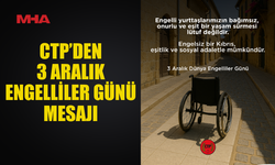 CTP’DEN 3 ARALIK ENGELLİLER GÜNÜ MESAJI