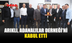 ARIKLI, ADANALILAR DERNEĞİ’Nİ KABUL ETTİ