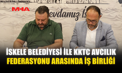 İSKELE BELEDİYESİ İLE KKTC AVCILIK FEDERASYONU ARASINDA İŞ BİRLİĞİ