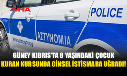 GÜNEY KIBRIS'TA 8 YAŞINDAKİ ÇOCUK KURAN KURSUNDA C*NSEL İSTİSMARA UĞRADI!